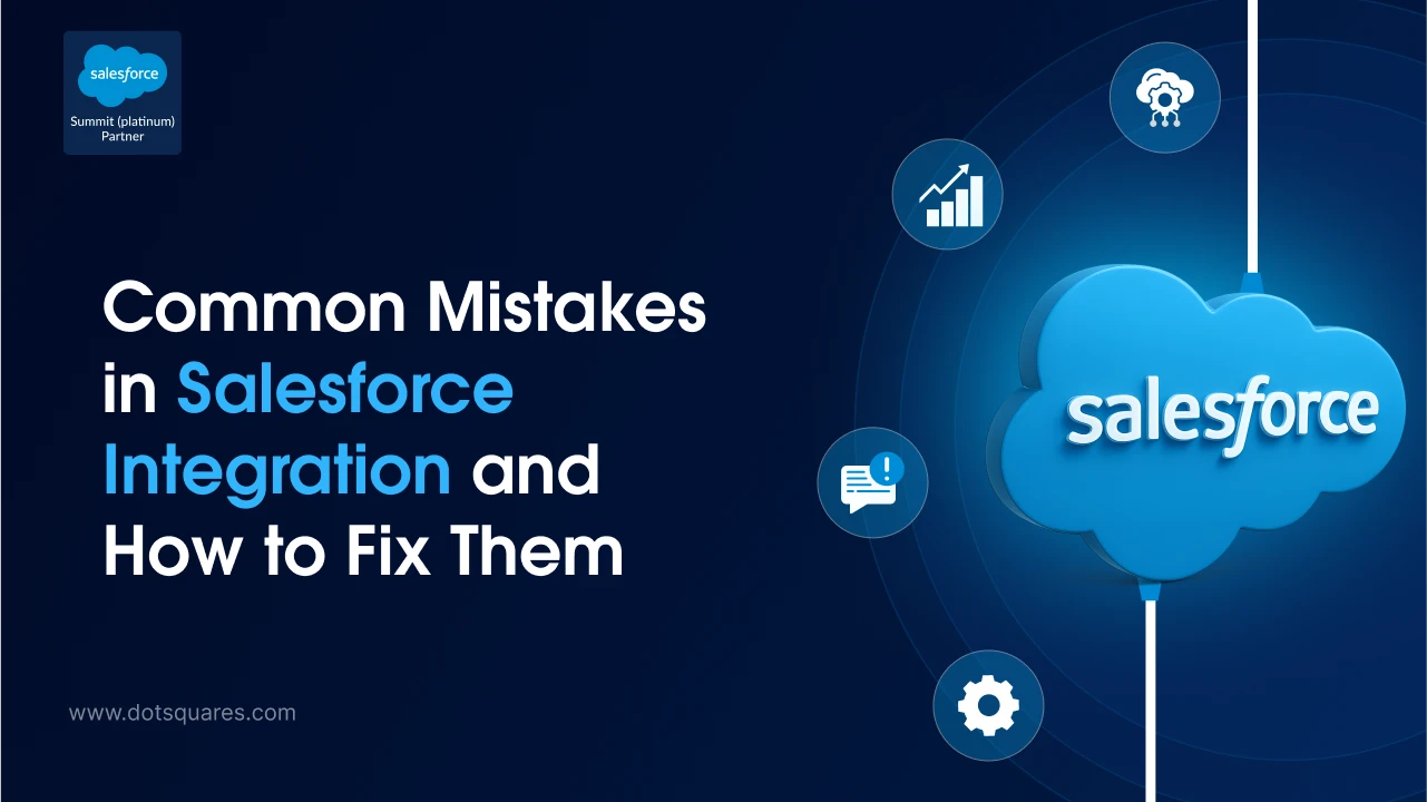 Common Mistakes in Salesforce Integration and How to Fix Them