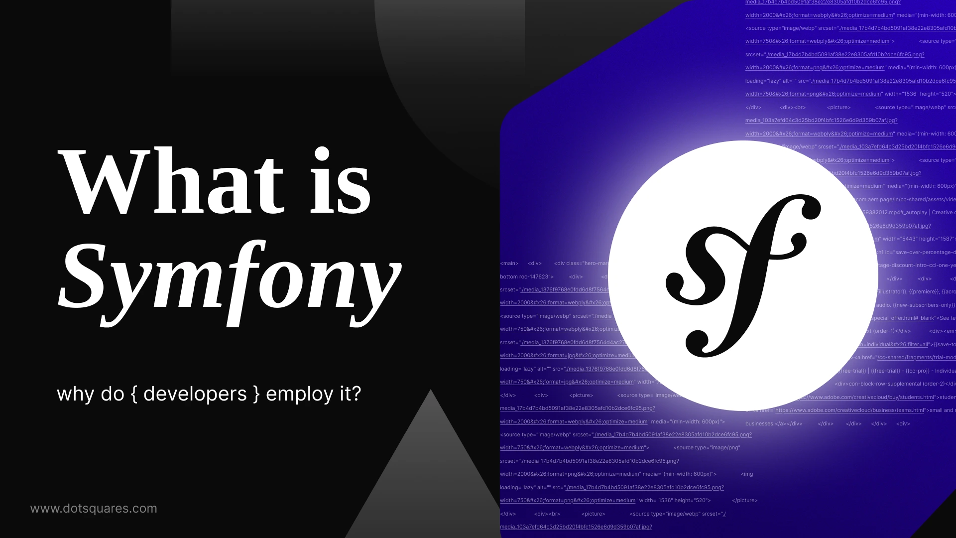 What is Symfony and why do developers employ it?