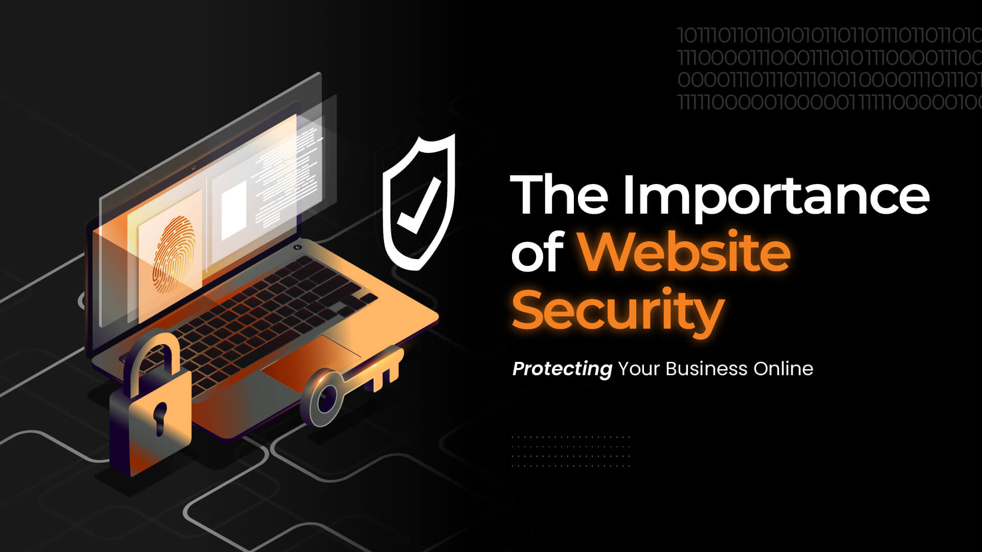 The Importance of Website Security: Protecting Your Business Online